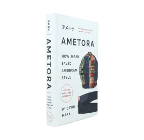 Ametora How Japan Saved American Style (New ed)